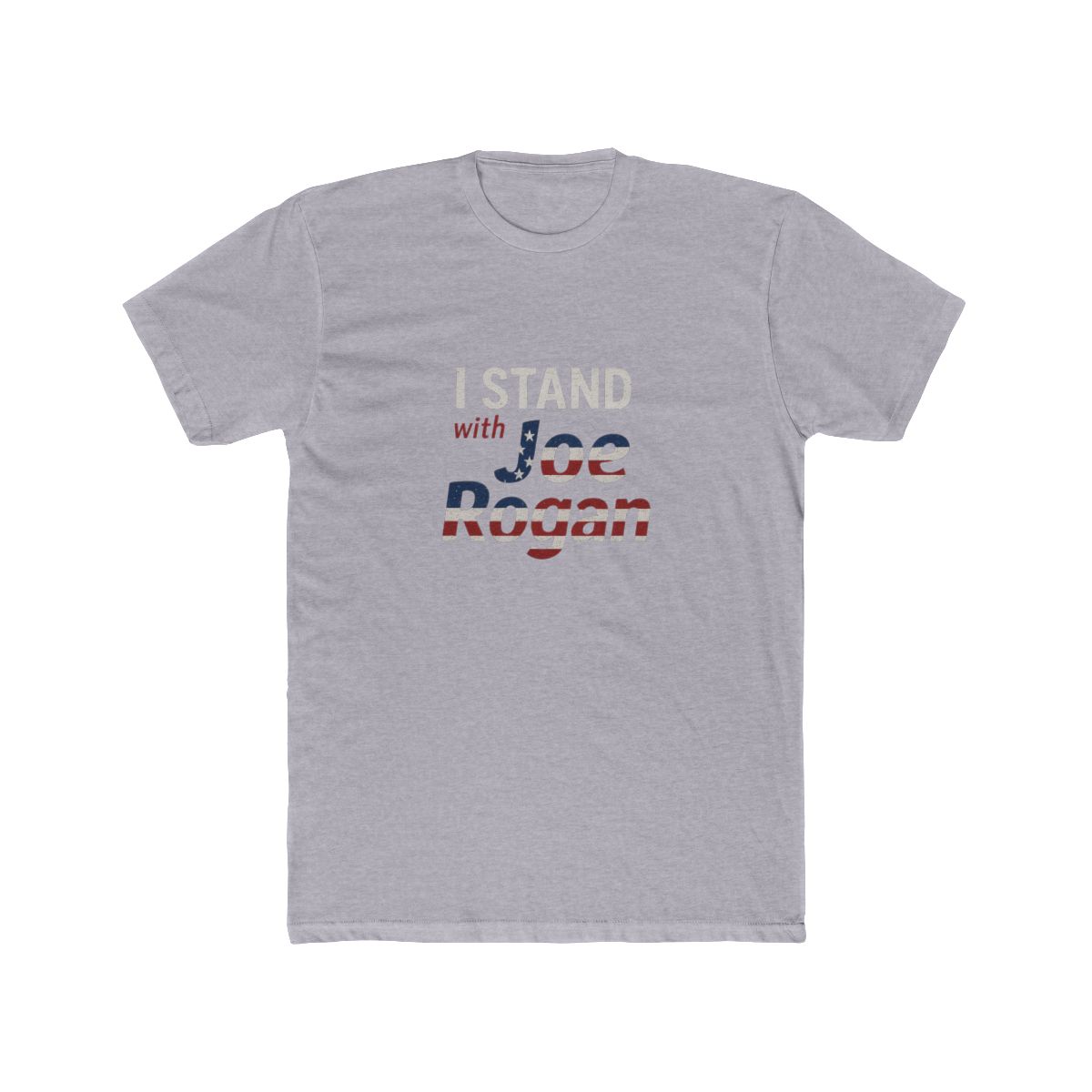 I Stand With Joe Rogan Bold Statement T-Shirt